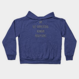 Self Deprecating T-shirt Kids Hoodie